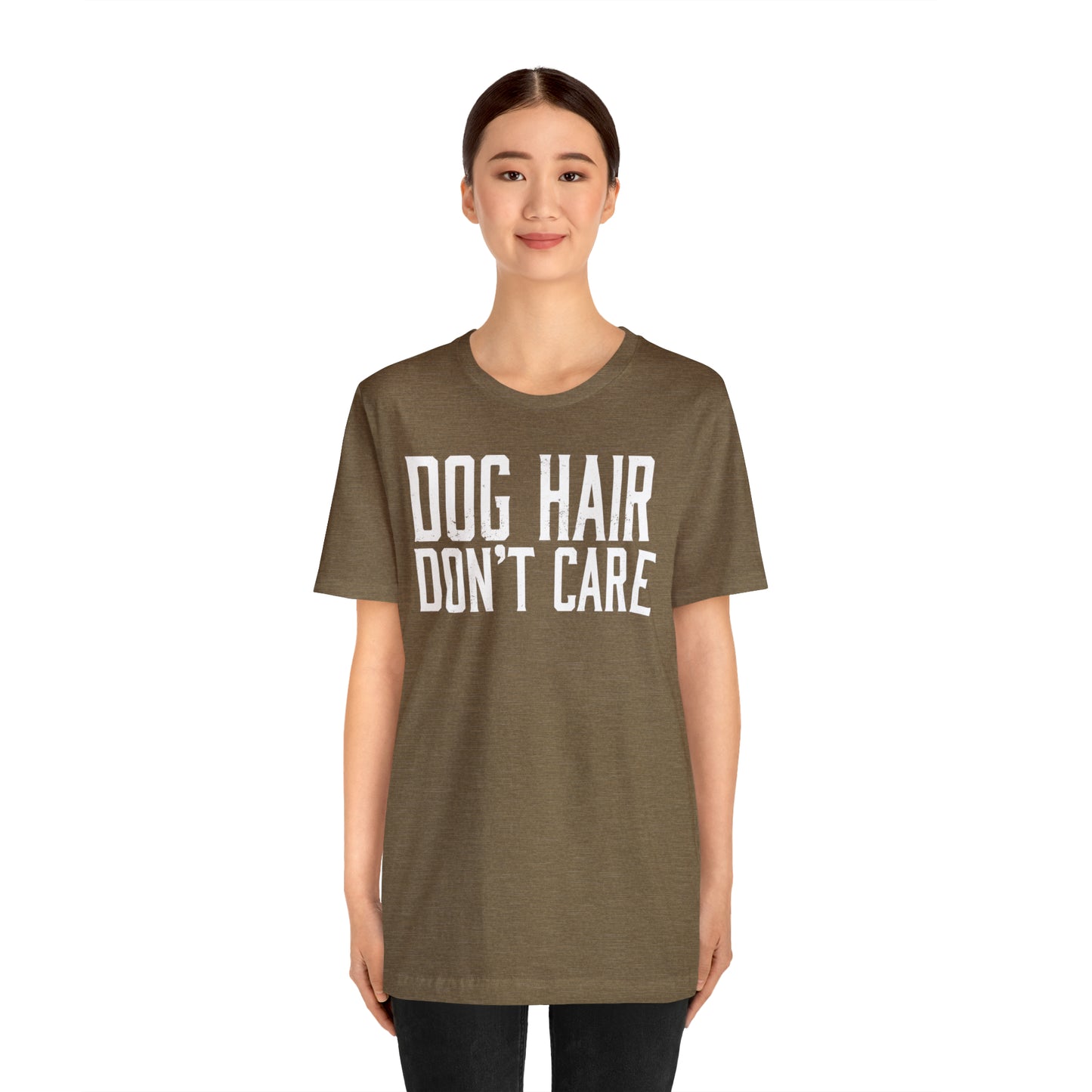 DOG HAIR DON'T CARE, Bella Canvas, Unisex Short Sleeve Tee, Distressed Print