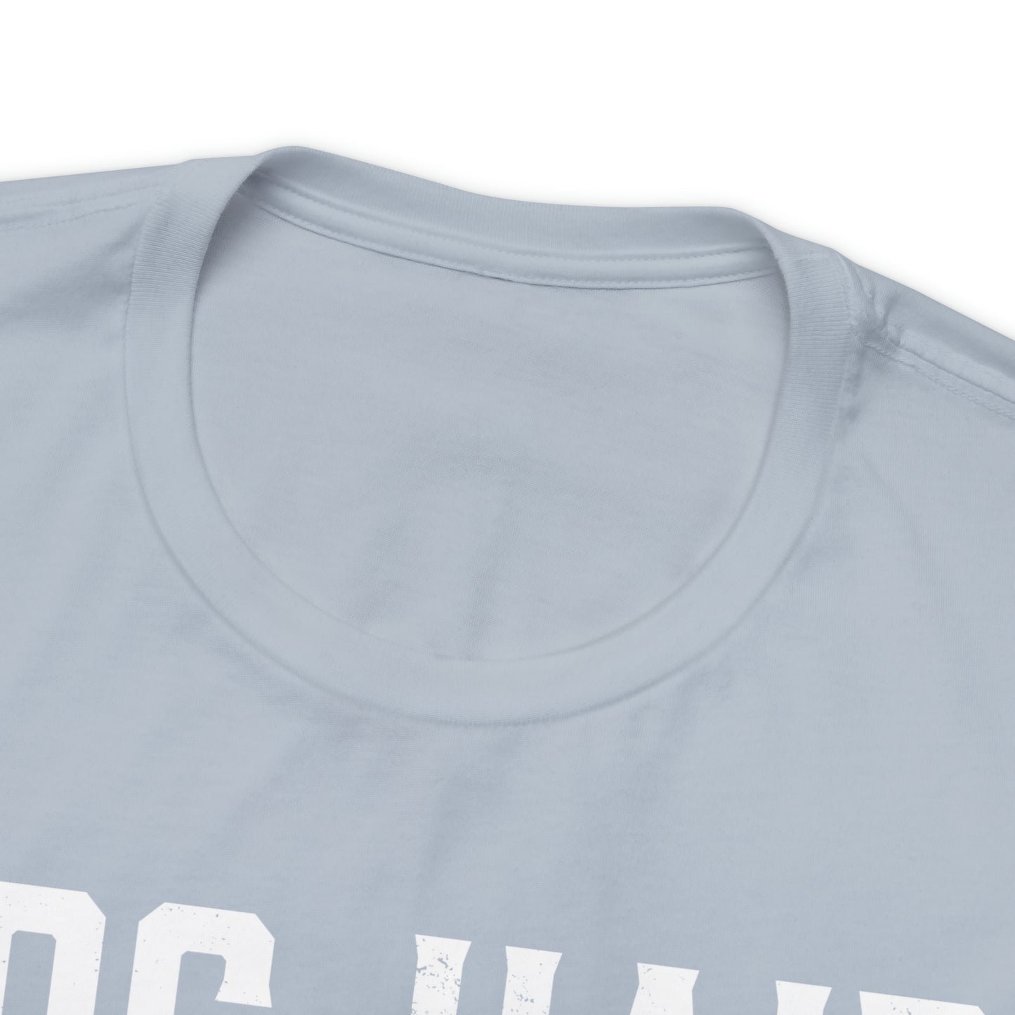 DOG HAIR DON'T CARE, Bella Canvas, Unisex Short Sleeve Tee, Distressed Print