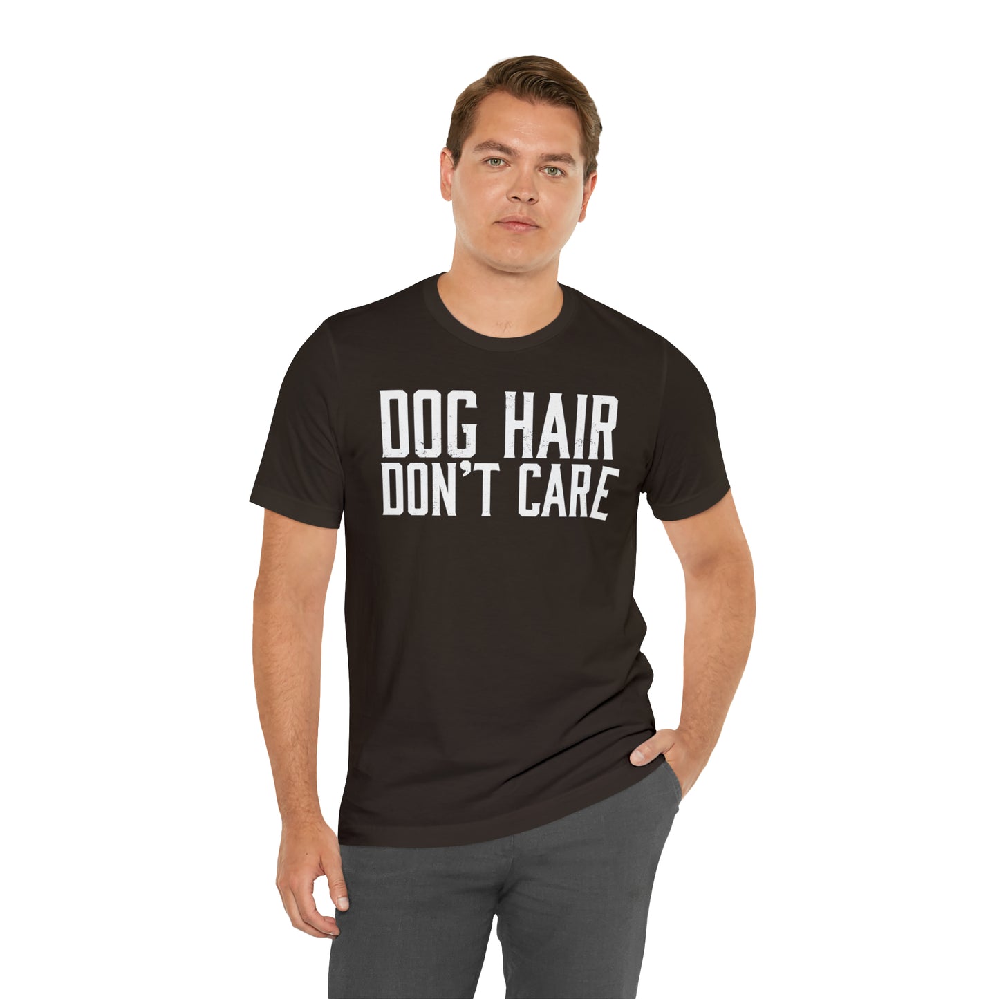 DOG HAIR DON'T CARE, Bella Canvas, Unisex Short Sleeve Tee, Distressed Print