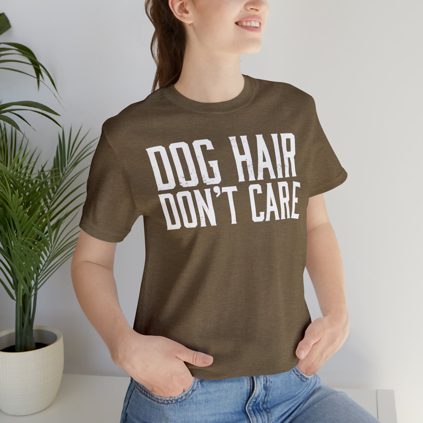 DOG HAIR DON'T CARE, Bella Canvas, Unisex Short Sleeve Tee, Distressed Print