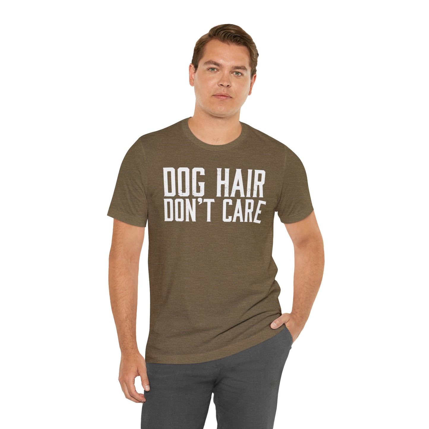 DOG HAIR DON'T CARE, Bella Canvas, Unisex Short Sleeve Tee, Distressed Print
