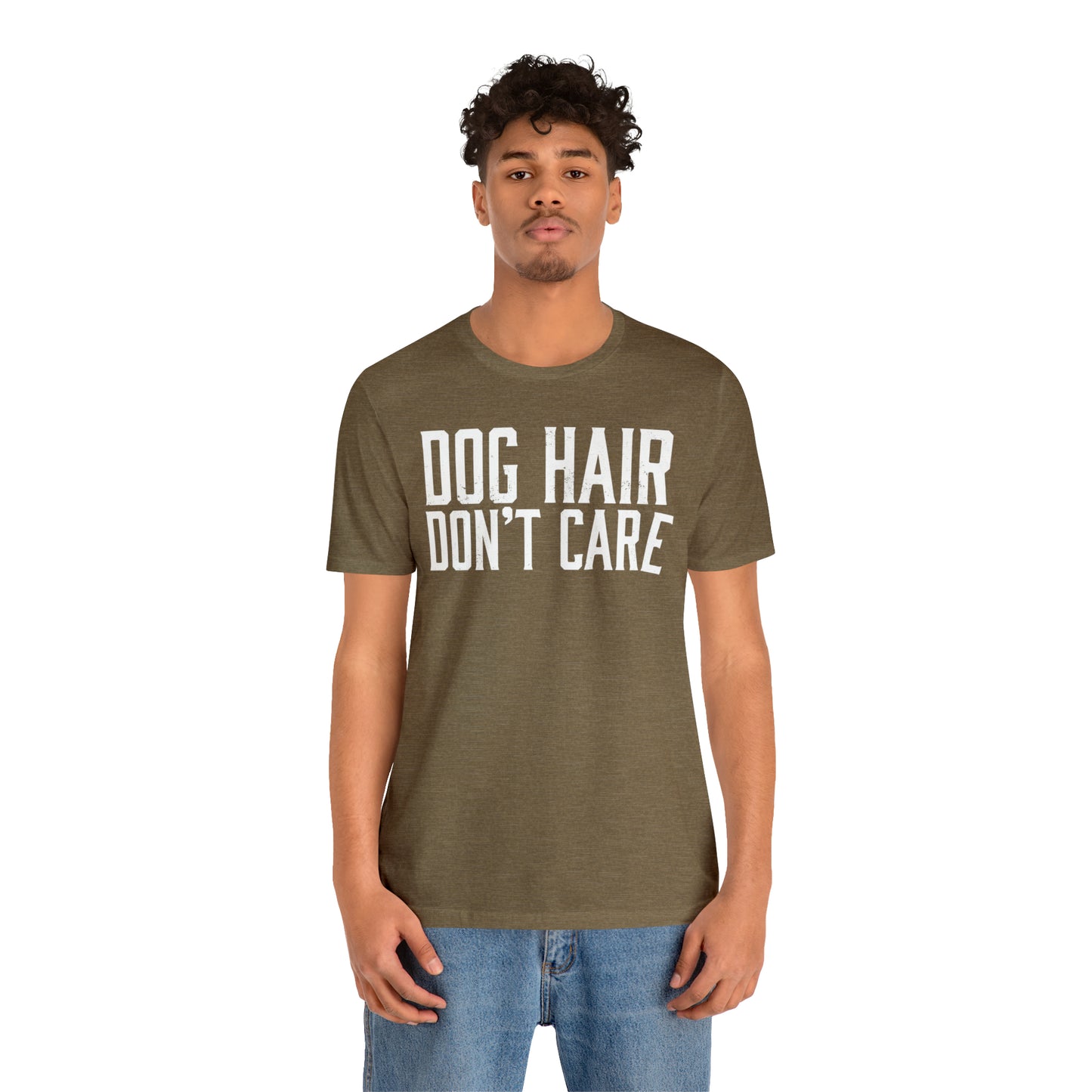 DOG HAIR DON'T CARE, Bella Canvas, Unisex Short Sleeve Tee, Distressed Print
