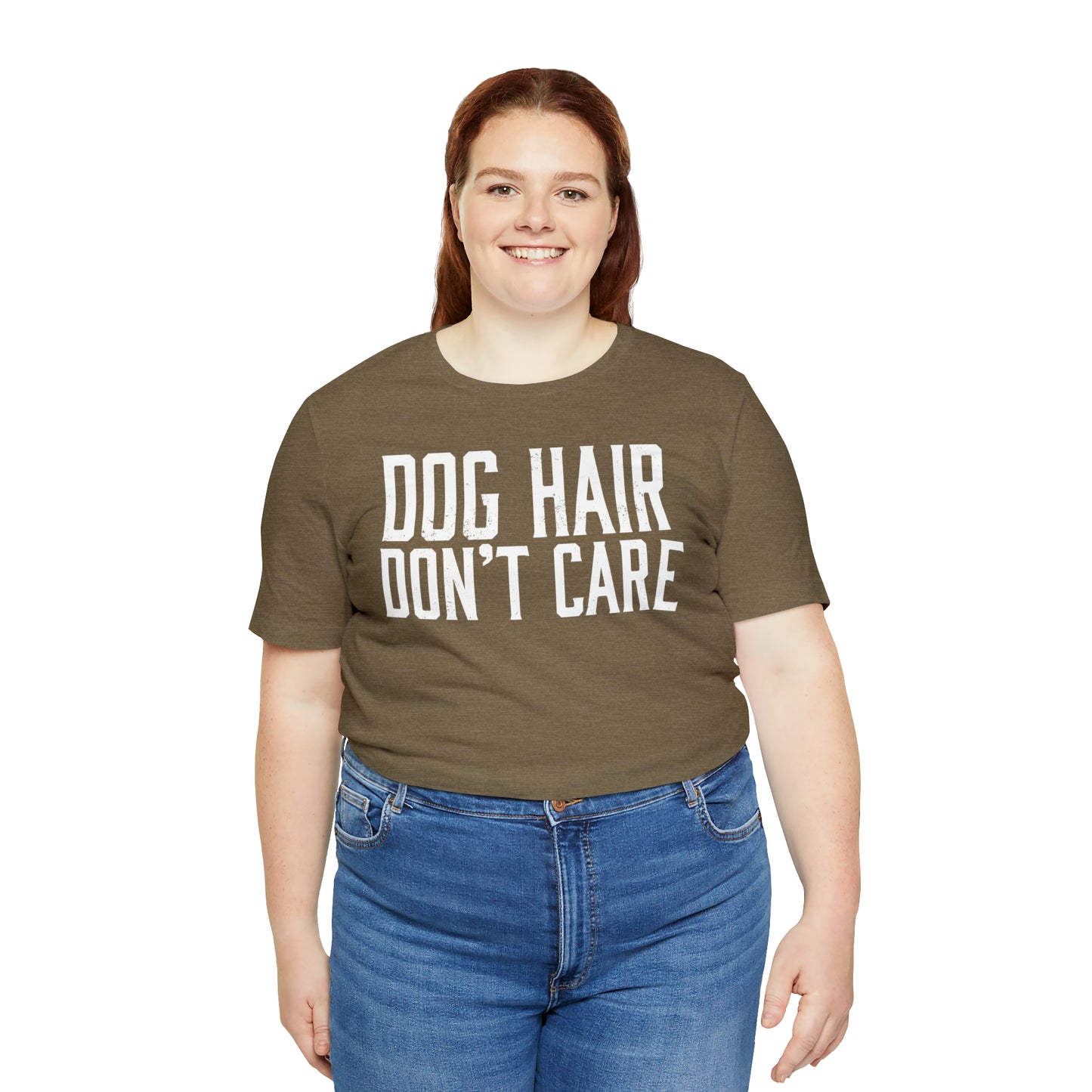 DOG HAIR DON'T CARE, Bella Canvas, Unisex Short Sleeve Tee, Distressed Print