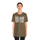 DOG HAIR DON'T CARE, Bella Canvas, Unisex Short Sleeve Tee, Distressed Print