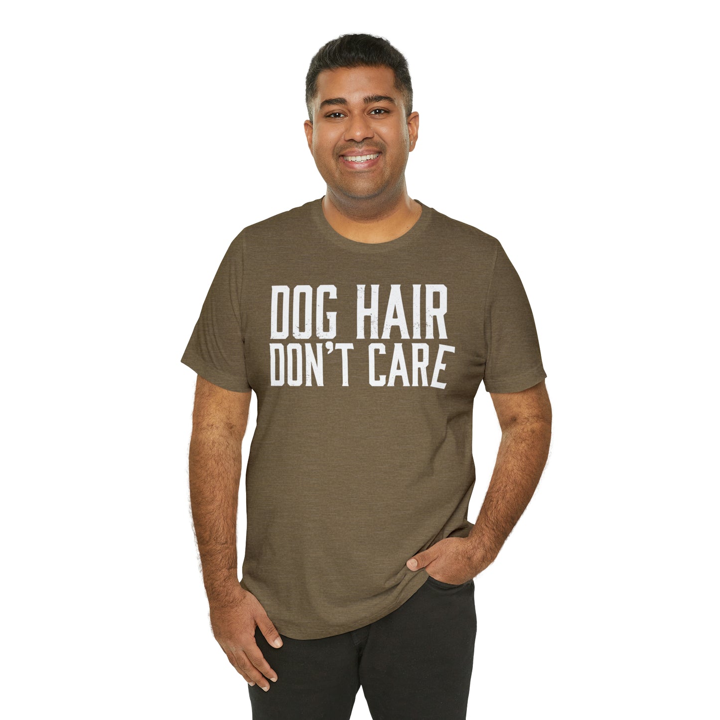 DOG HAIR DON'T CARE, Bella Canvas, Unisex Short Sleeve Tee, Distressed Print