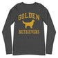 Golden Retrievers Collegiate Unisex Long Sleeve Tee, with Distressed Gold Print