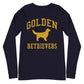 Golden Retrievers Collegiate Unisex Long Sleeve Tee, with Distressed Gold Print