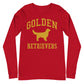 Golden Retrievers Collegiate Unisex Long Sleeve Tee, with Distressed Gold Print